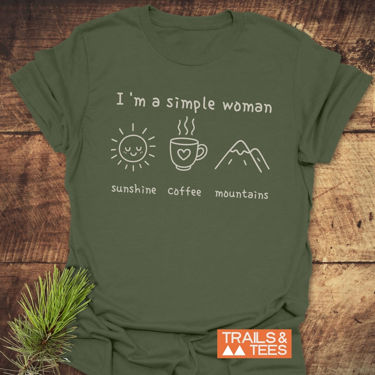 I'm A Simple Woman - Sunshine Coffee Mountains T-Shirt