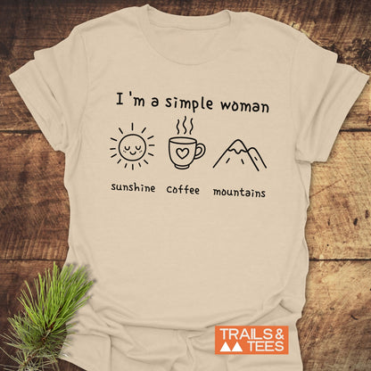 I'm A Simple Woman - Sunshine Coffee Mountains T-Shirt