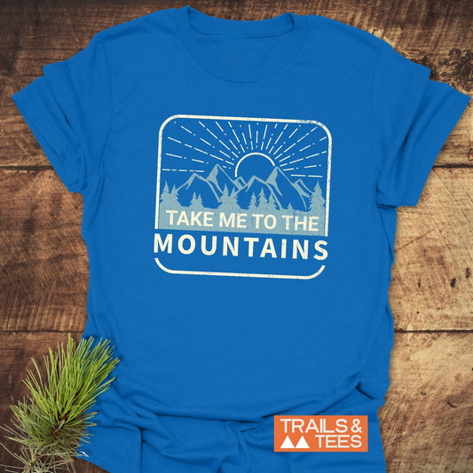 Take Me To The Mountains T-Shirt