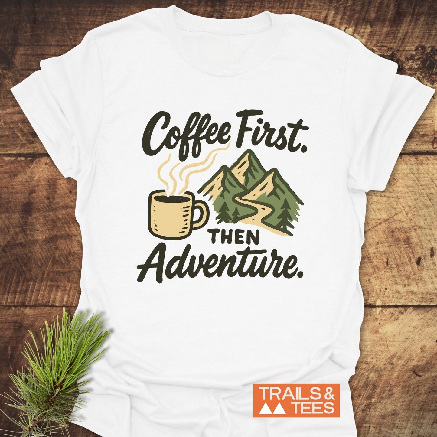 Coffee First Then Adventure T-Shirt