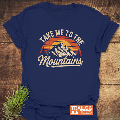 Take Me To The Mountains T-Shirt