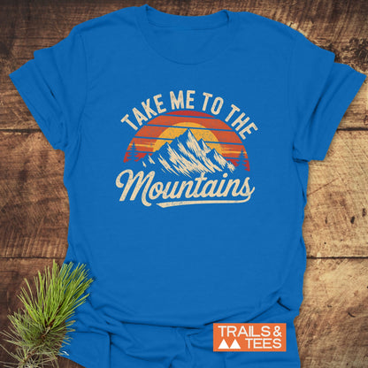 Take Me To The Mountains T-Shirt