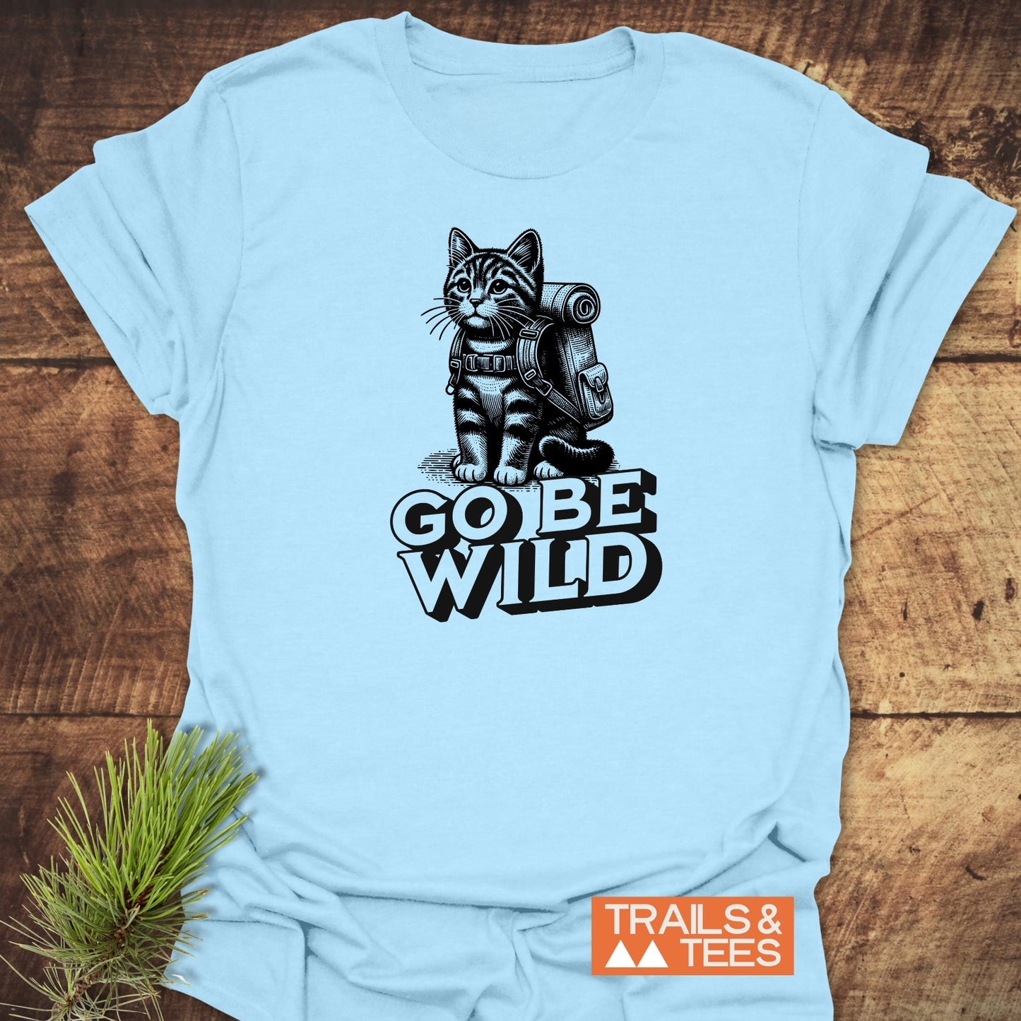 Go Be Wild Cat T-Shirt