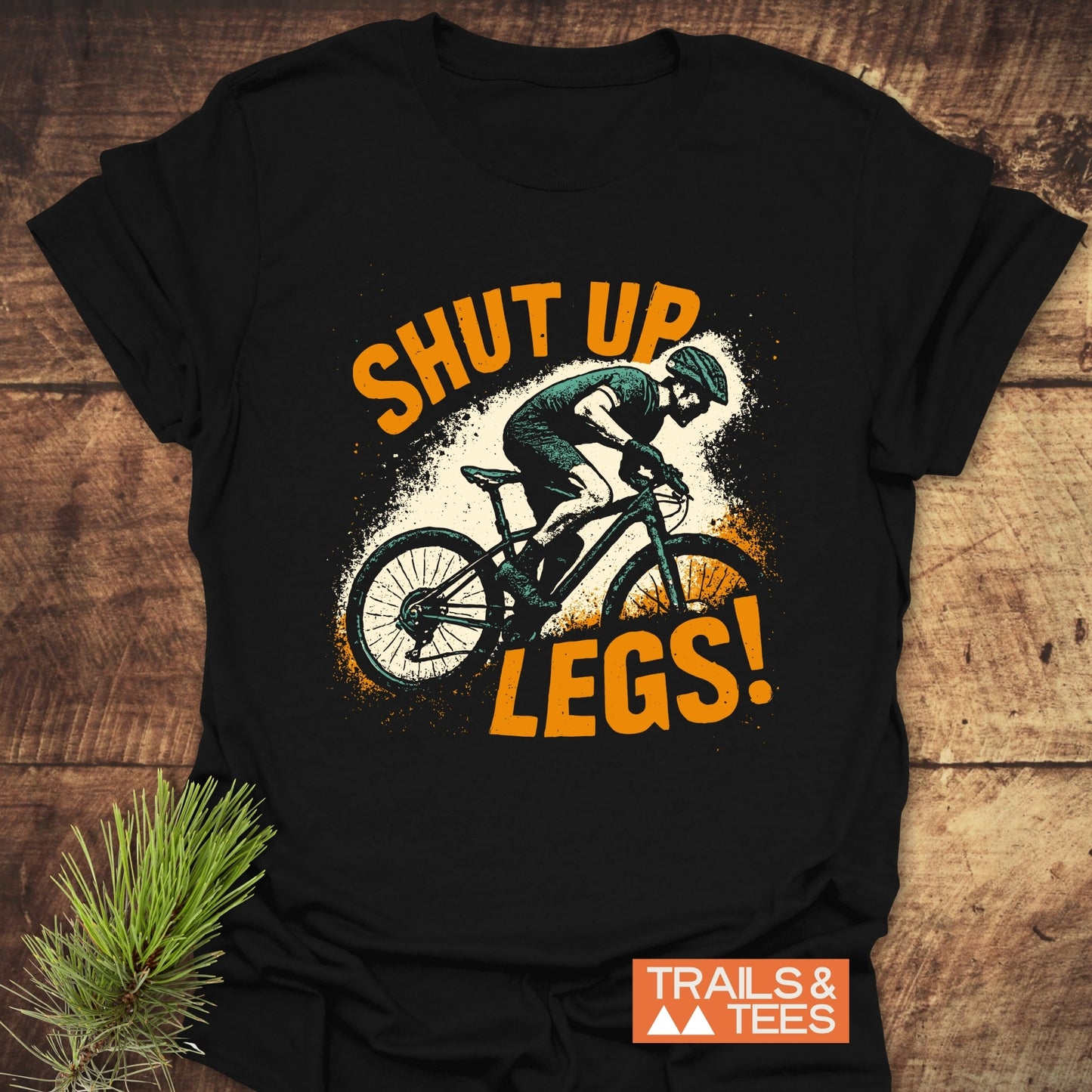 Shut Up Legs! Mountainbike T-Shirt