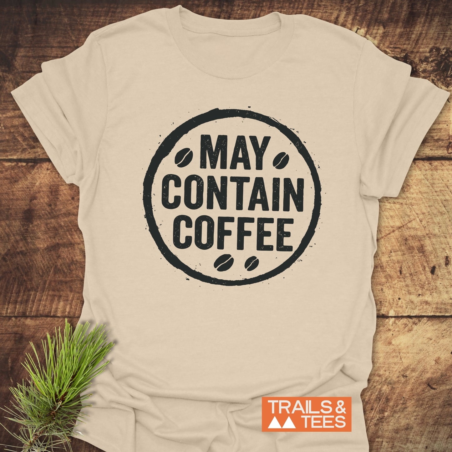 May Contain Coffee T-Shirt