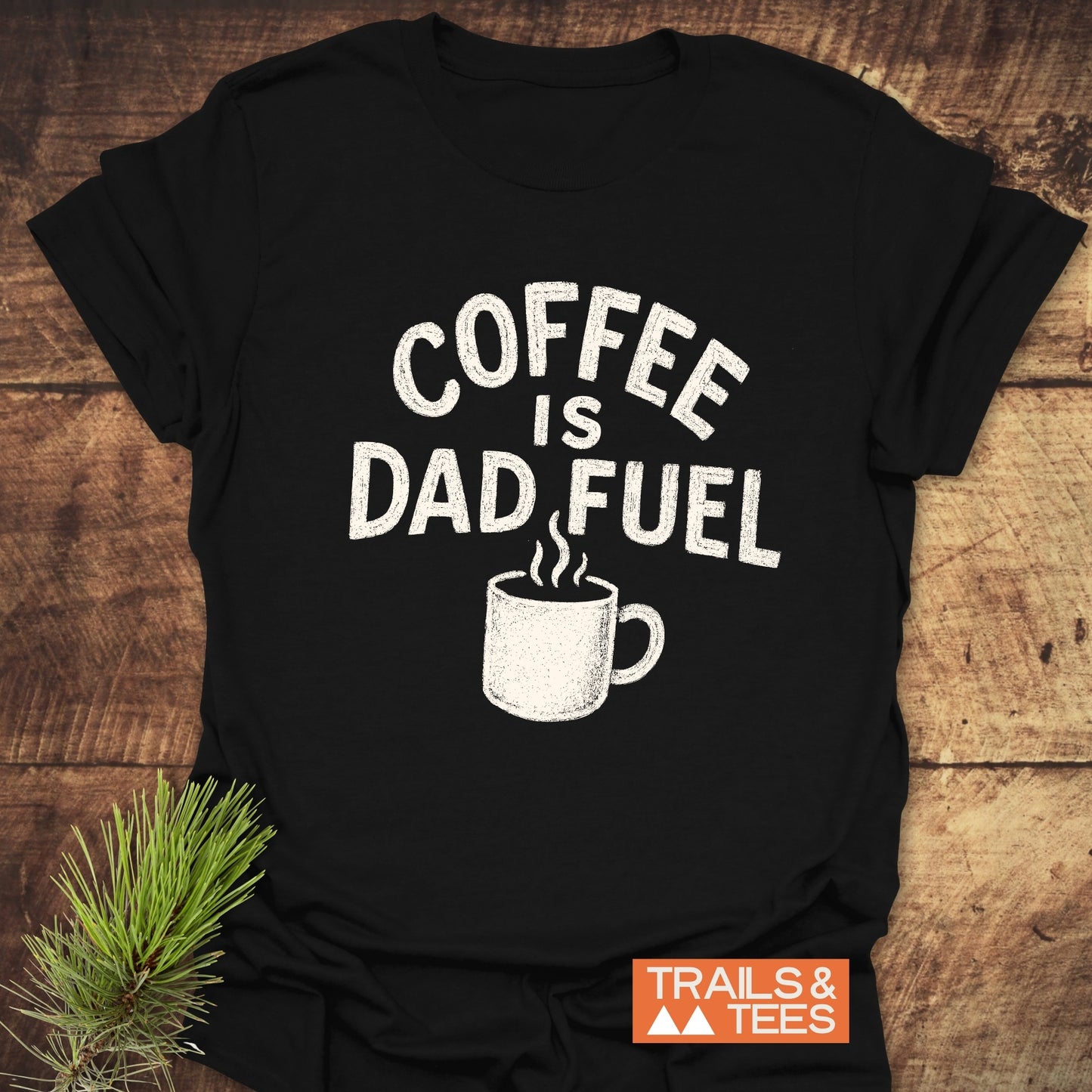 Coffee Is Dad Fuel T-Shirt