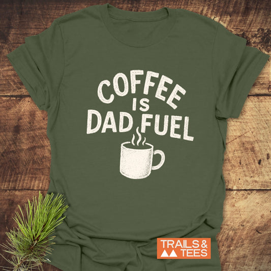 Coffee Is Dad Fuel T-Shirt