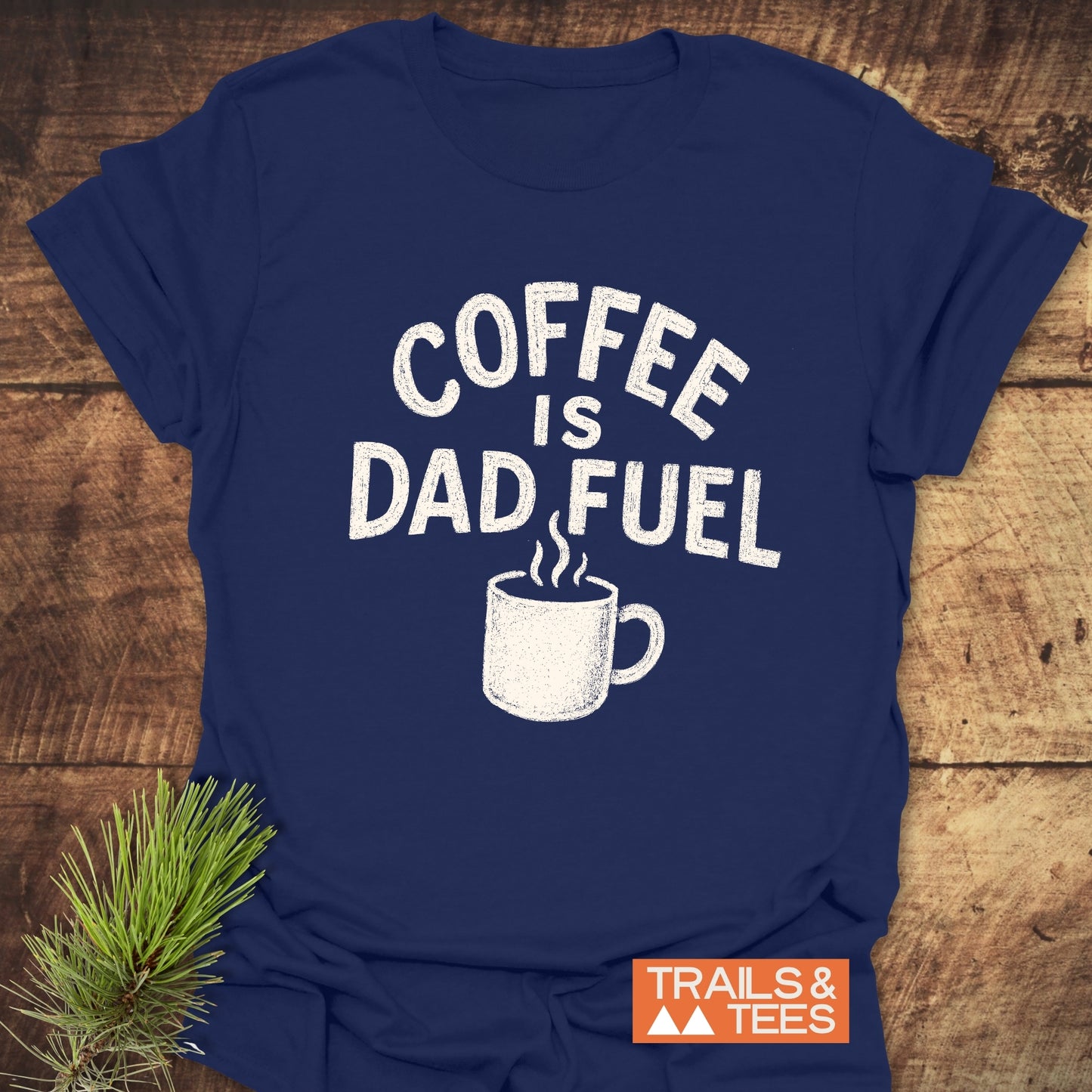 Coffee Is Dad Fuel T-Shirt