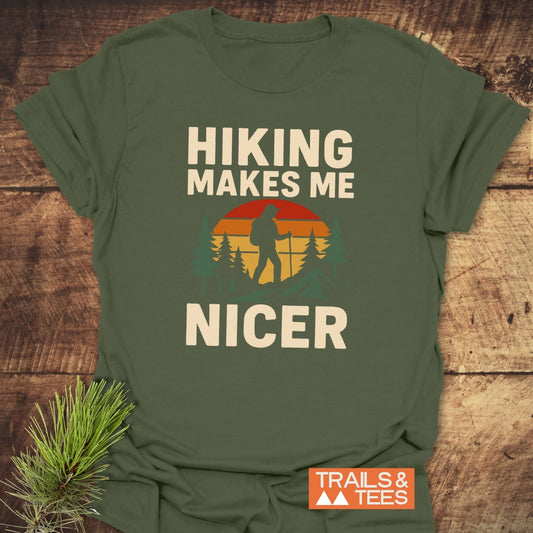 Hiking Makes Me Nicer T-Shirt