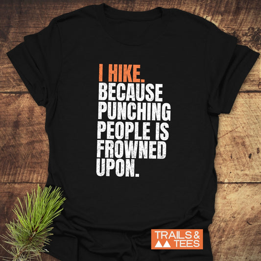 I Hike. Funny T-Shirt