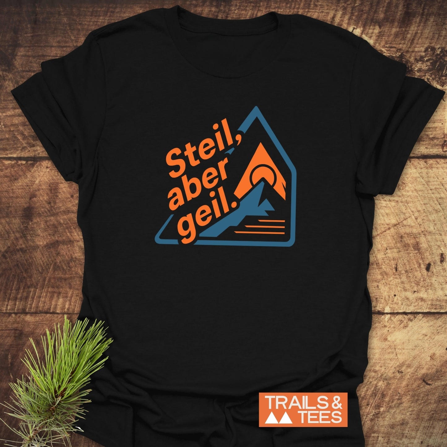 Steil, Aber Geil T-Shirt