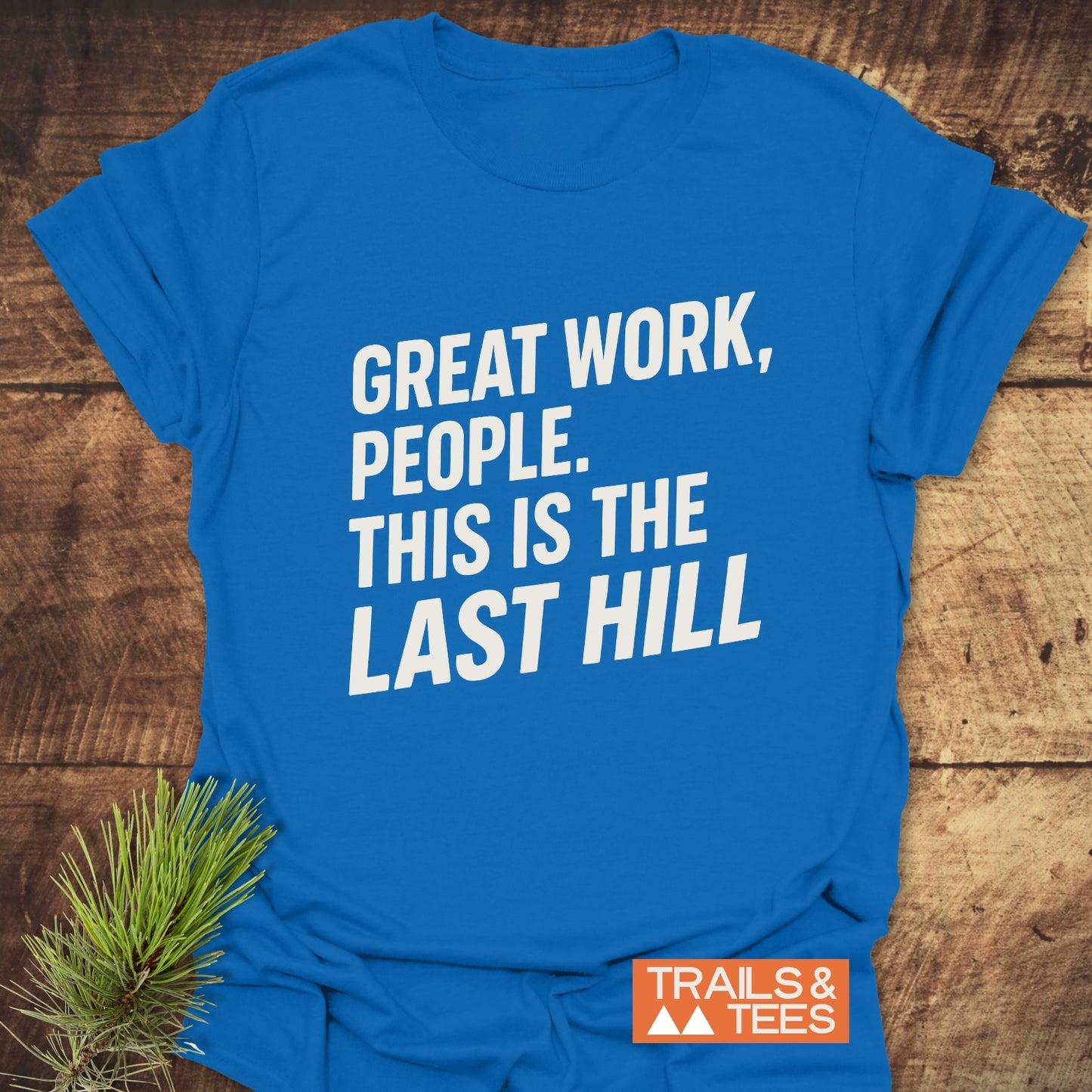 Great Work Funny T-Shirt