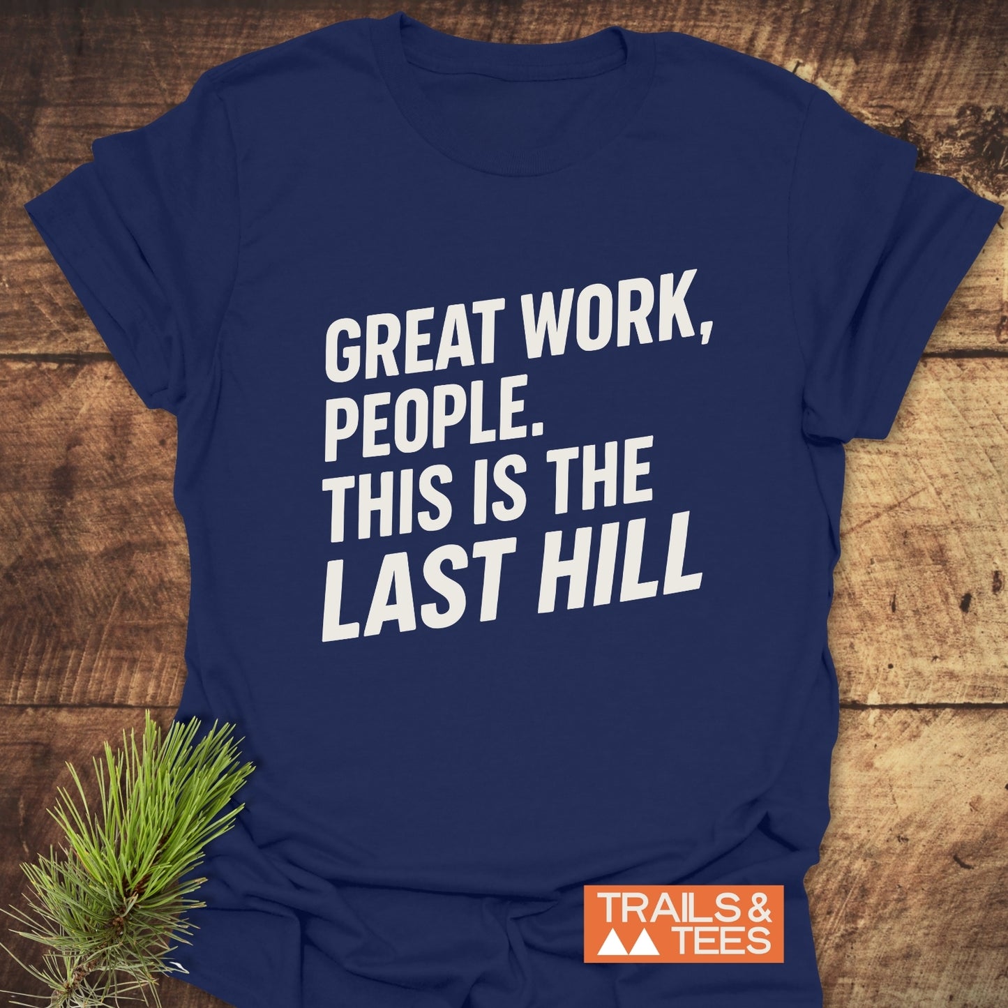 Great Work Funny T-Shirt