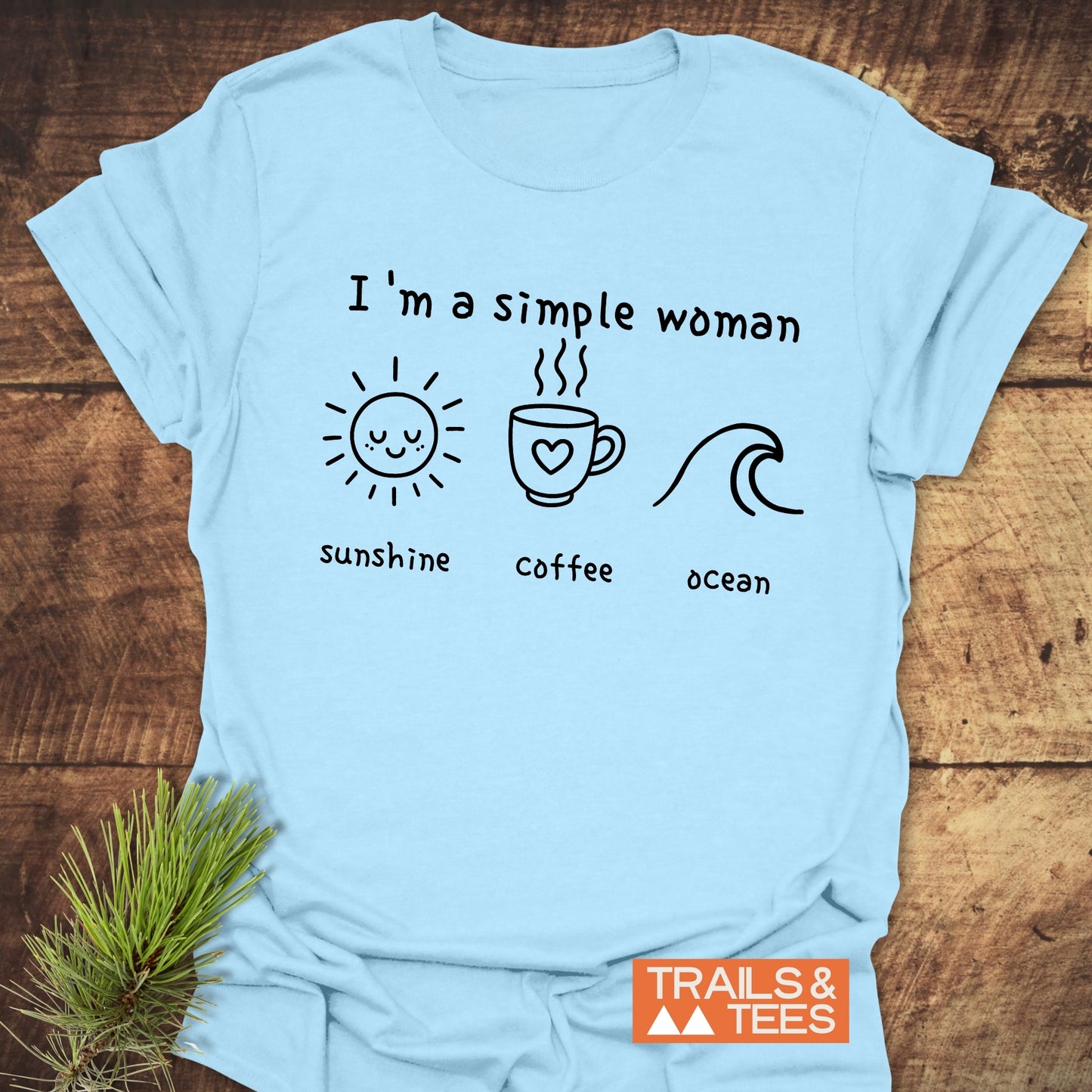 I'm A Simple Woman - Sunshine Coffee Ocean T-Shirt