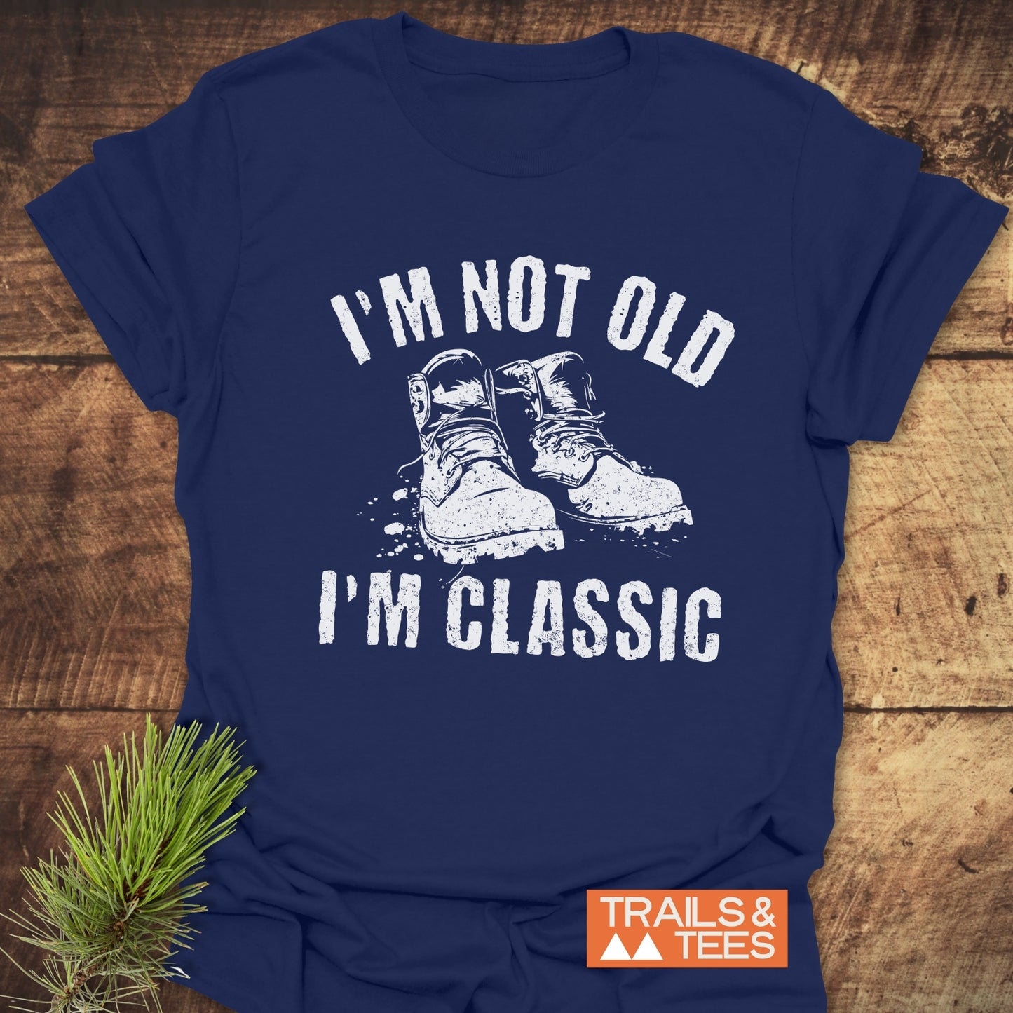 I'm Not Old I'm Classic T-Shirt