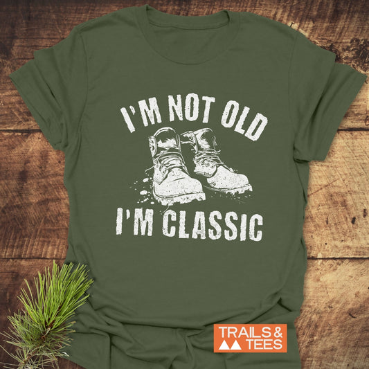 I'm Not Old I'm Classic T-Shirt