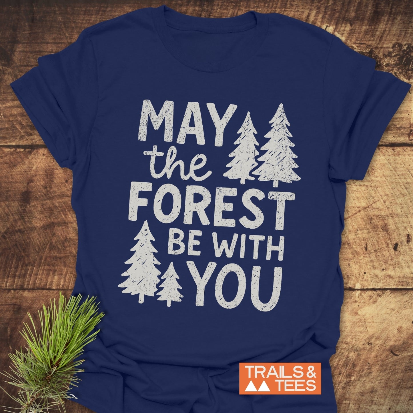 May The Forest Be With You T-Shirt