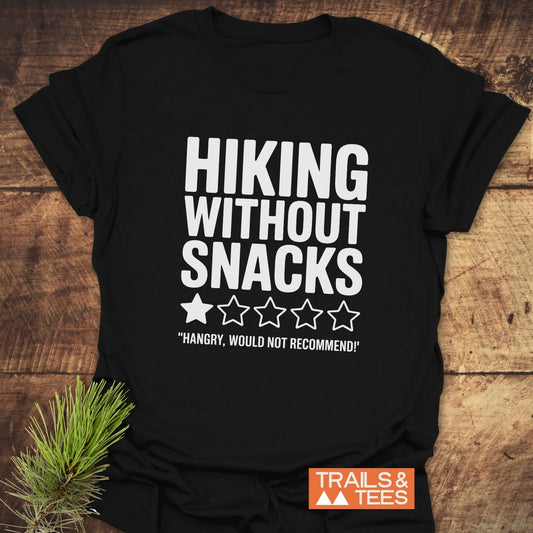 Hiking Without Snacks T-Shirt