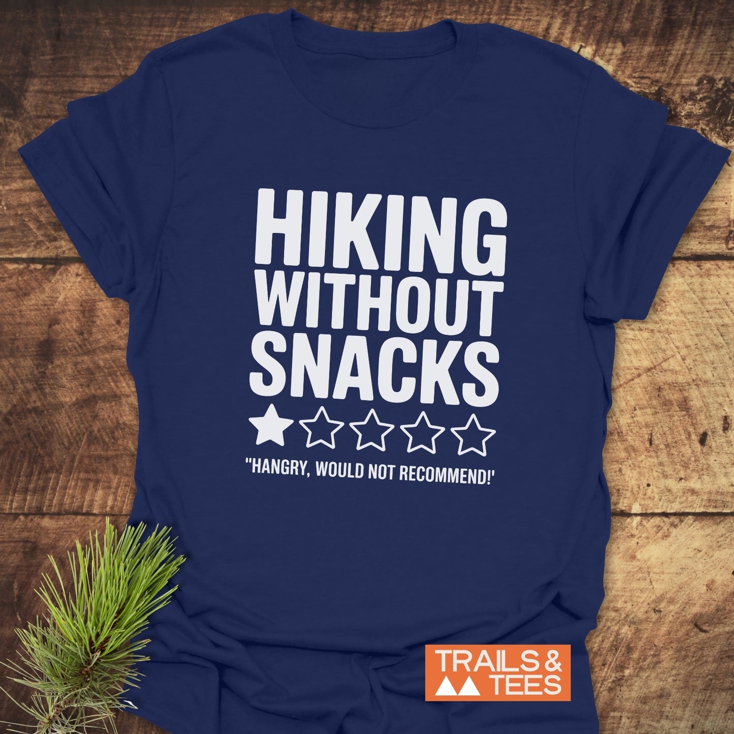 Hiking Without Snacks T-Shirt