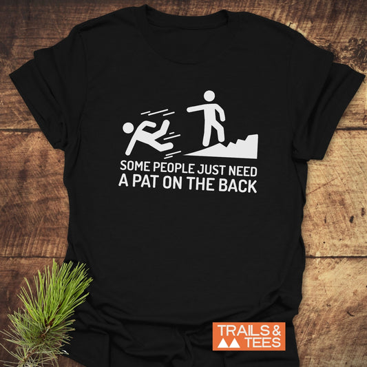 Some People Need A Pat On The Back T-Shirt