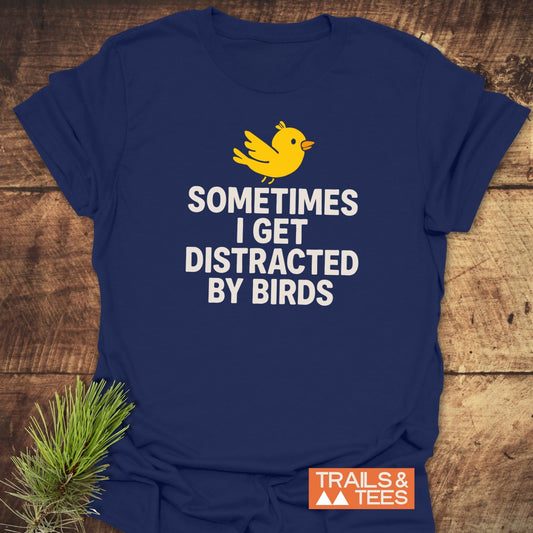 Bird Distraction Funny T-Shirt