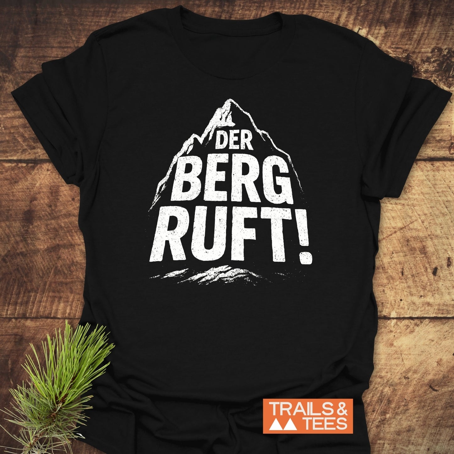 Der Berg Ruft! T-Shirt