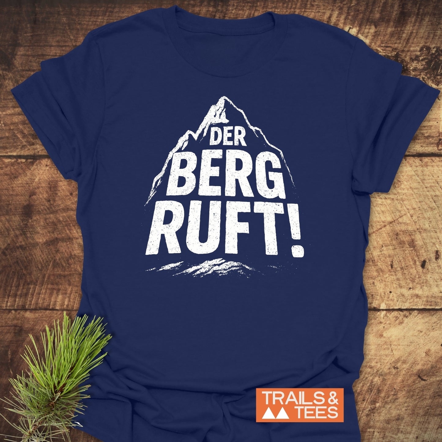 Der Berg Ruft! T-Shirt