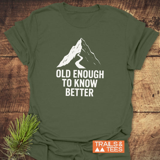 Old  Enough Funny T-Shirt