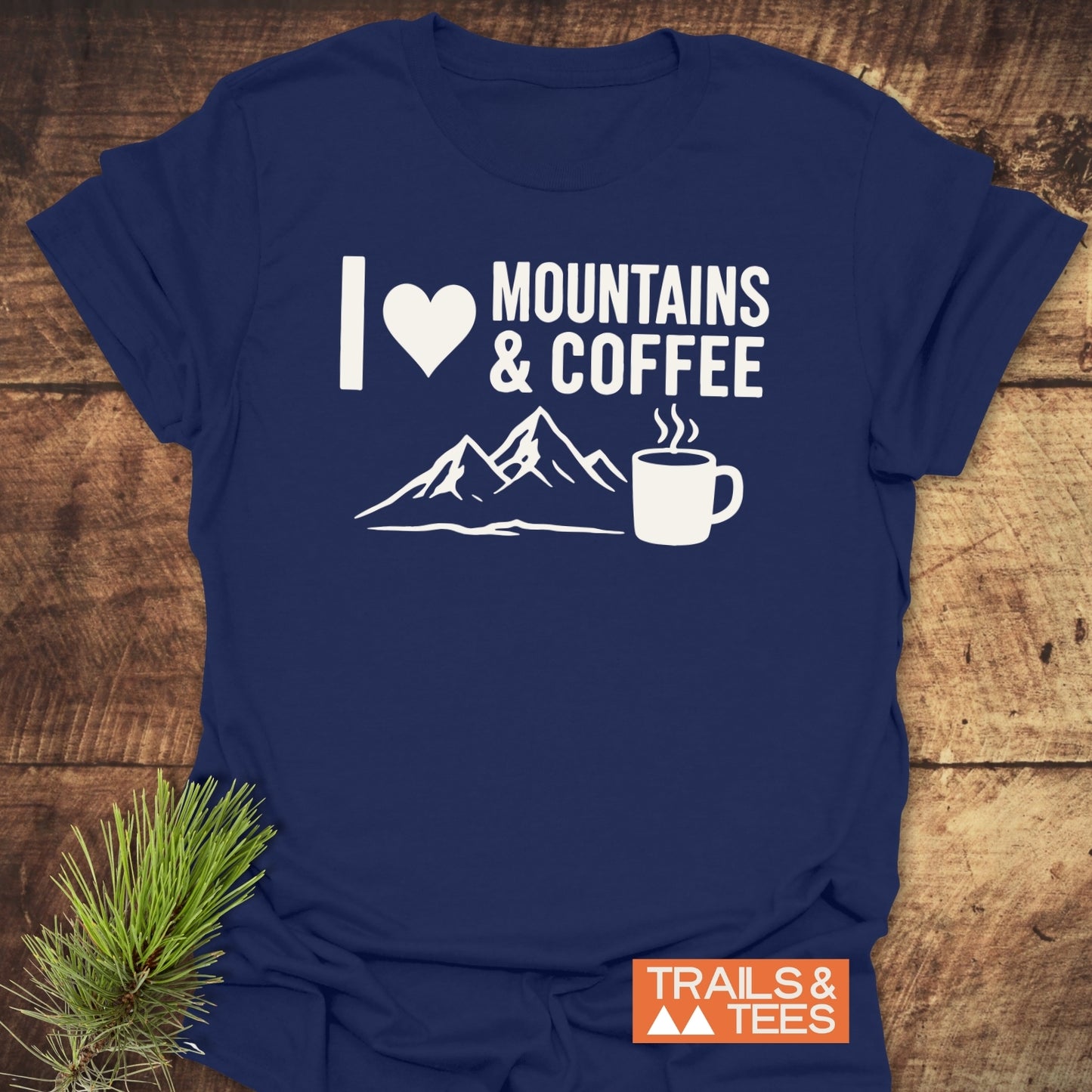 I love Mountains And Coffee T-Shirt