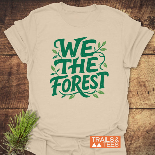 We The Forest T-Shirt