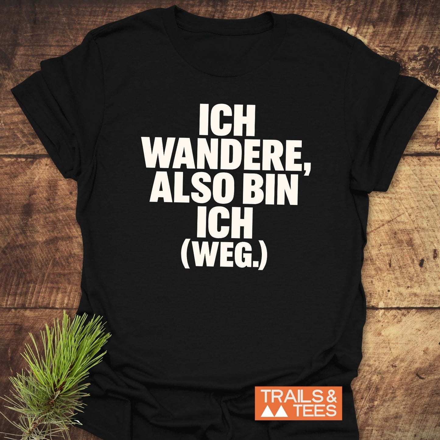Ich Wandere Also... T-Shirt