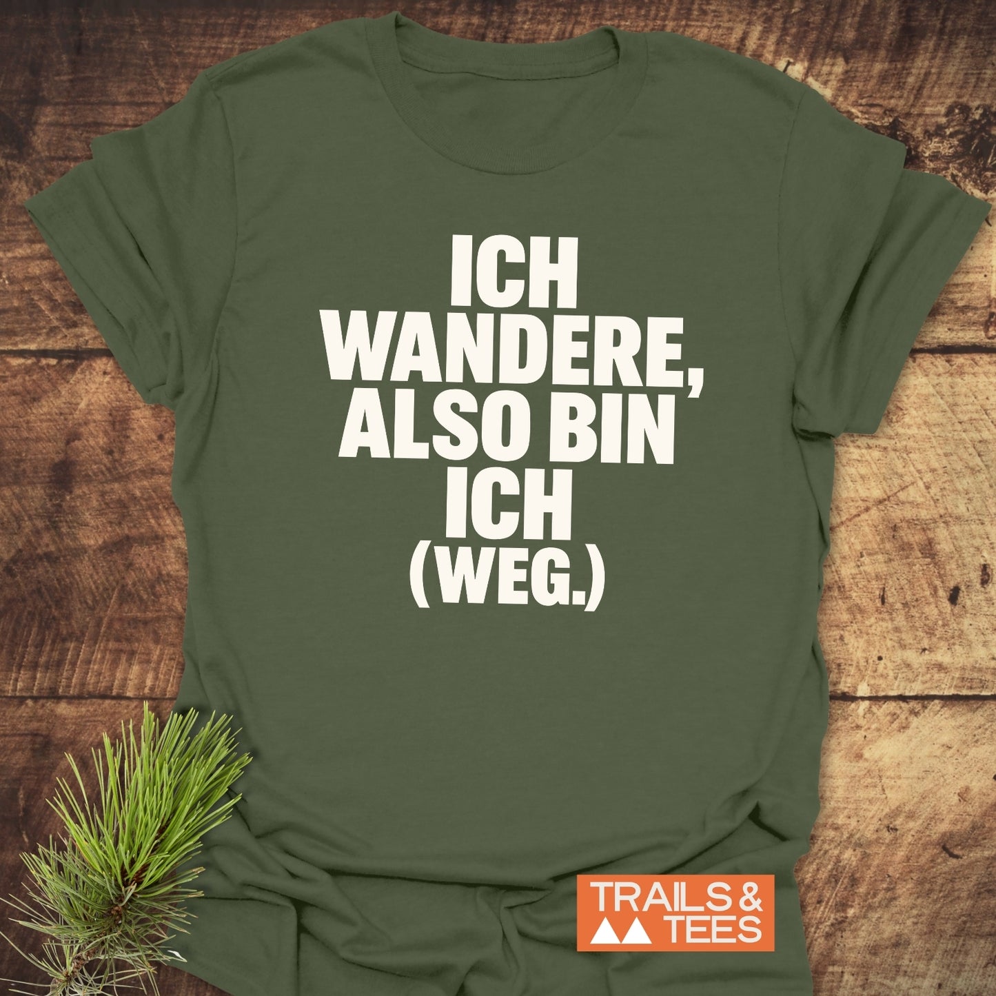 Ich Wandere Also... T-Shirt