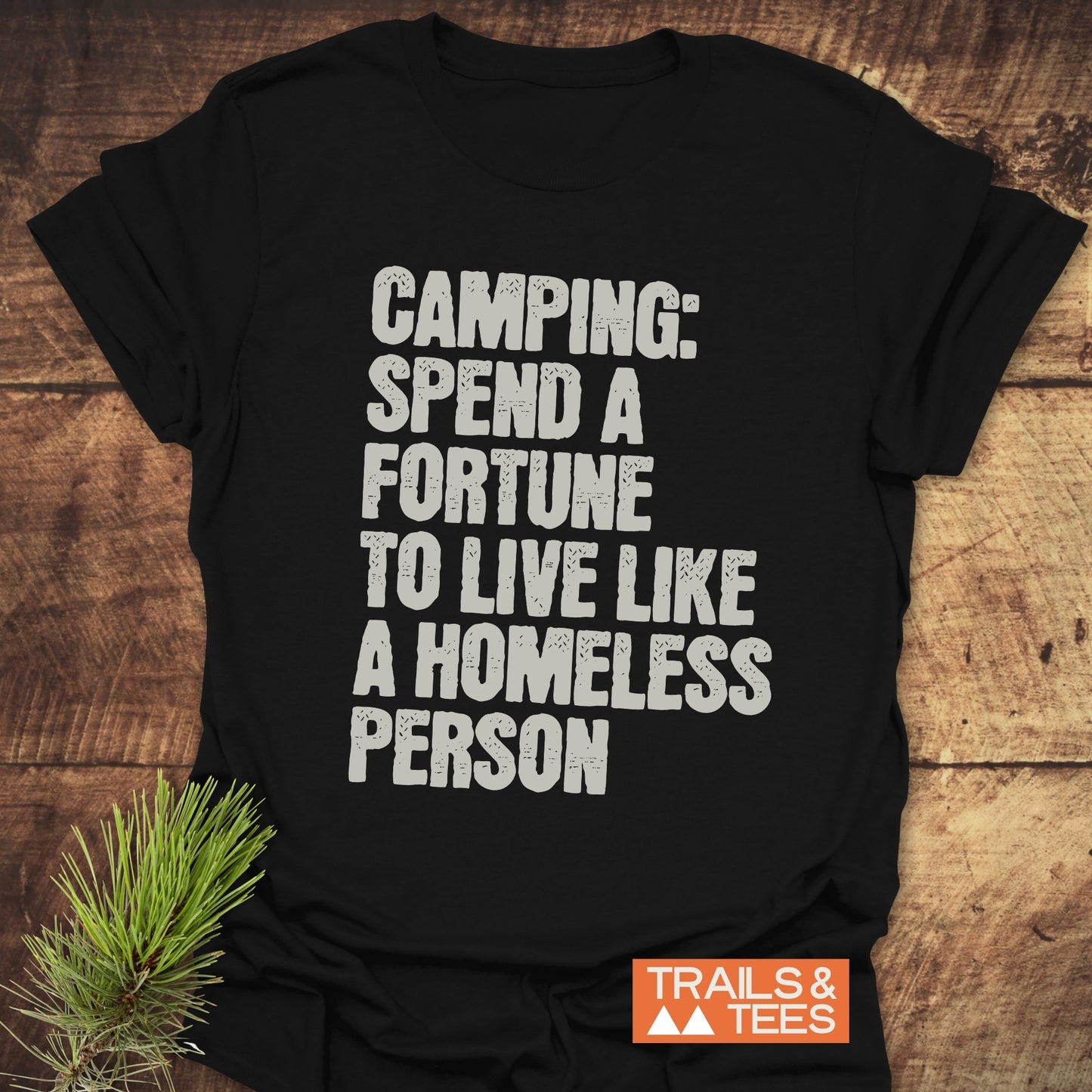 Camping Spend A Fortune T-Shirt