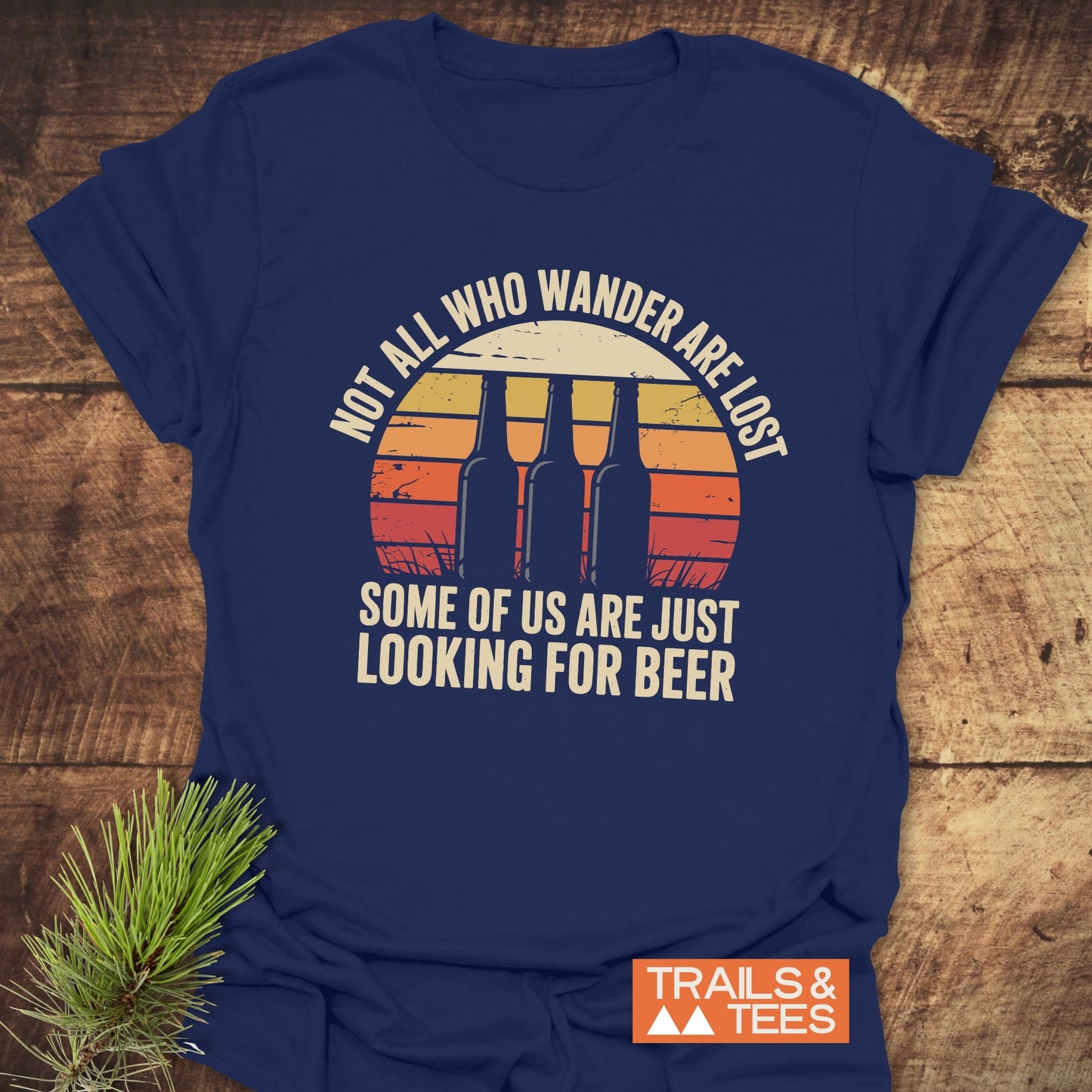 Not All Who Wander Are Lost T-Shirt