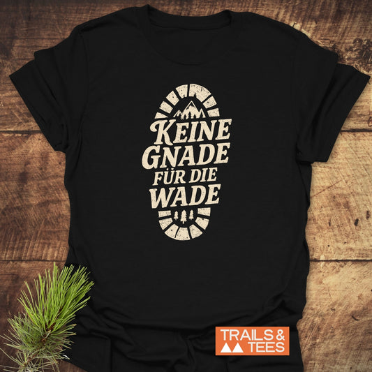 Keine Gnade Für Die Wade T-Shirt