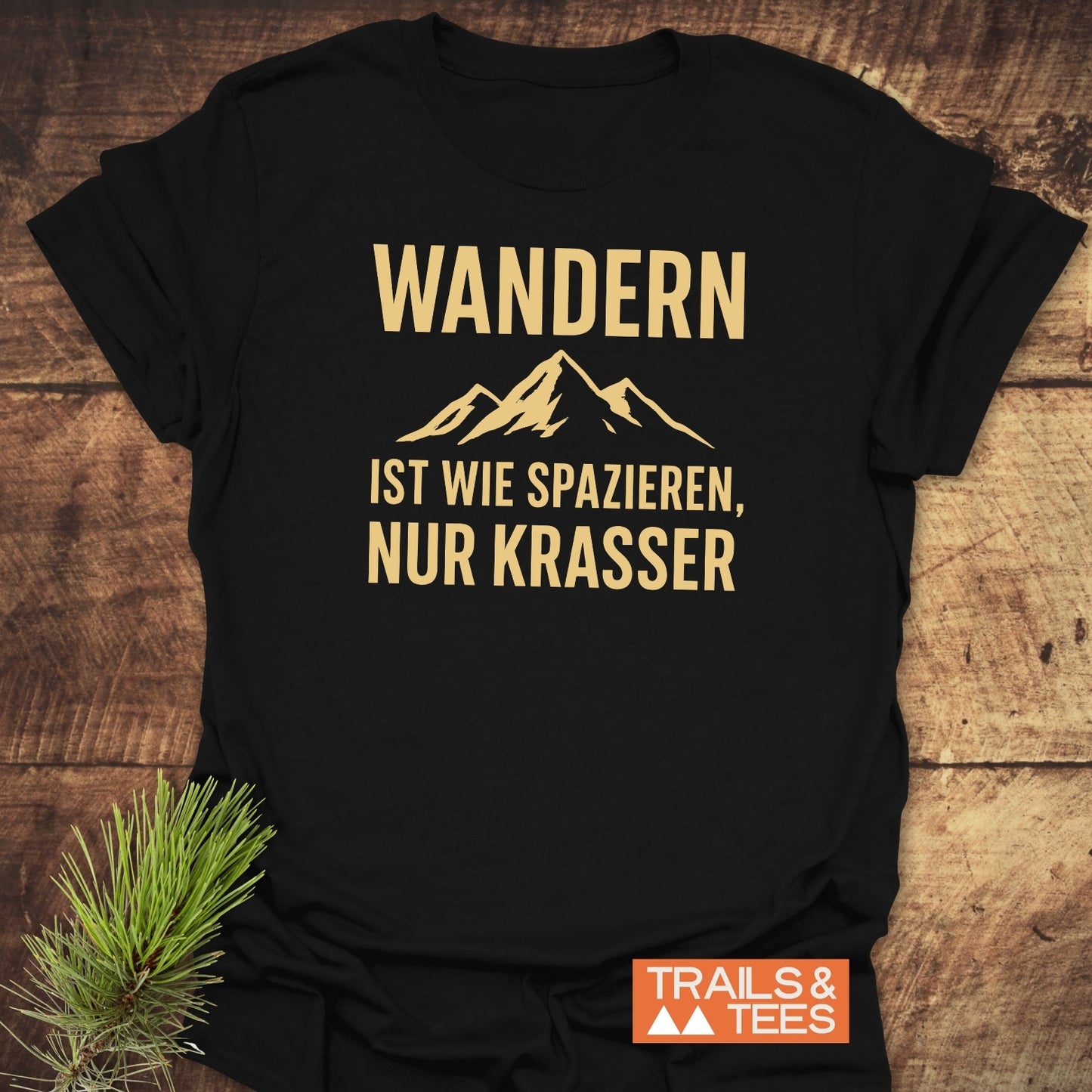 Wandern Ist Wie Spazieren T-Shirt