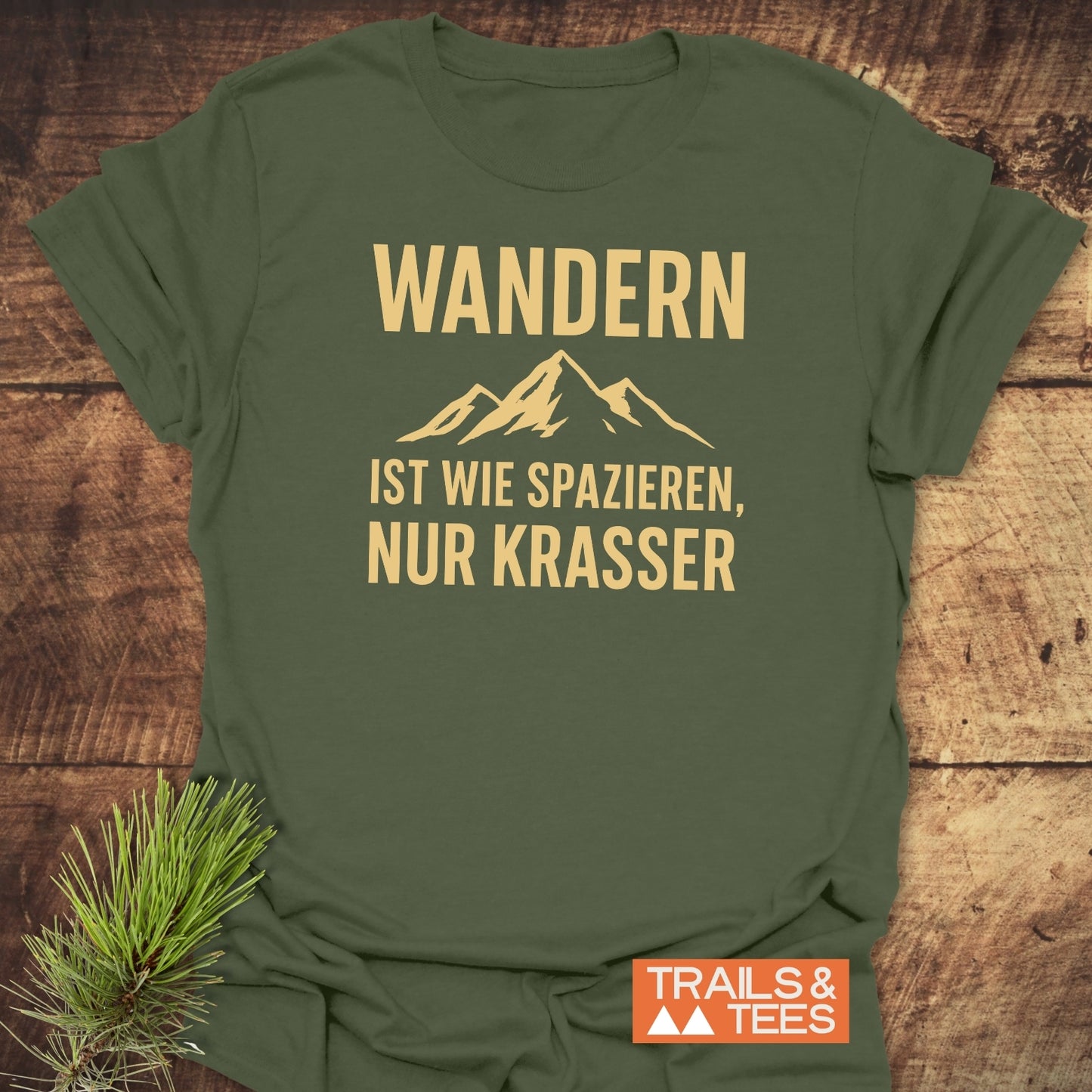 Wandern Ist Wie Spazieren T-Shirt