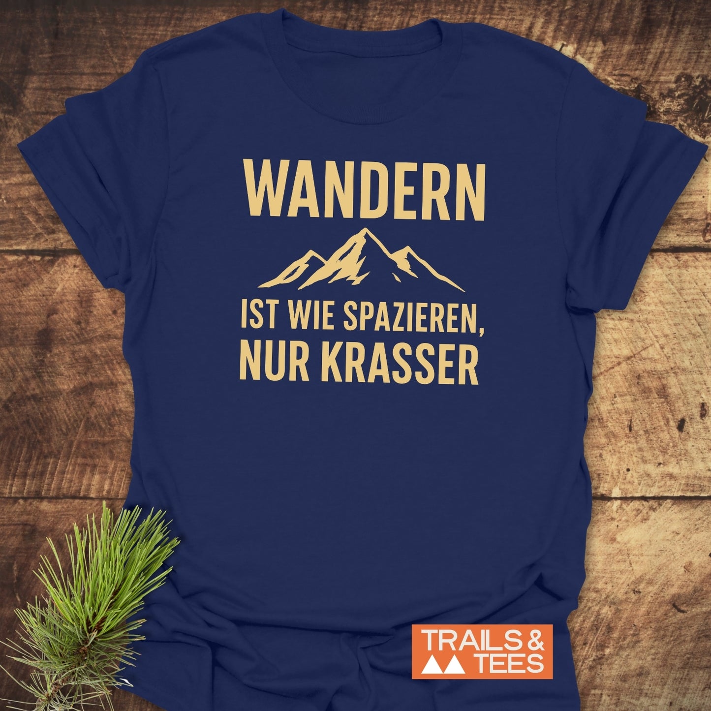 Wandern Ist Wie Spazieren T-Shirt