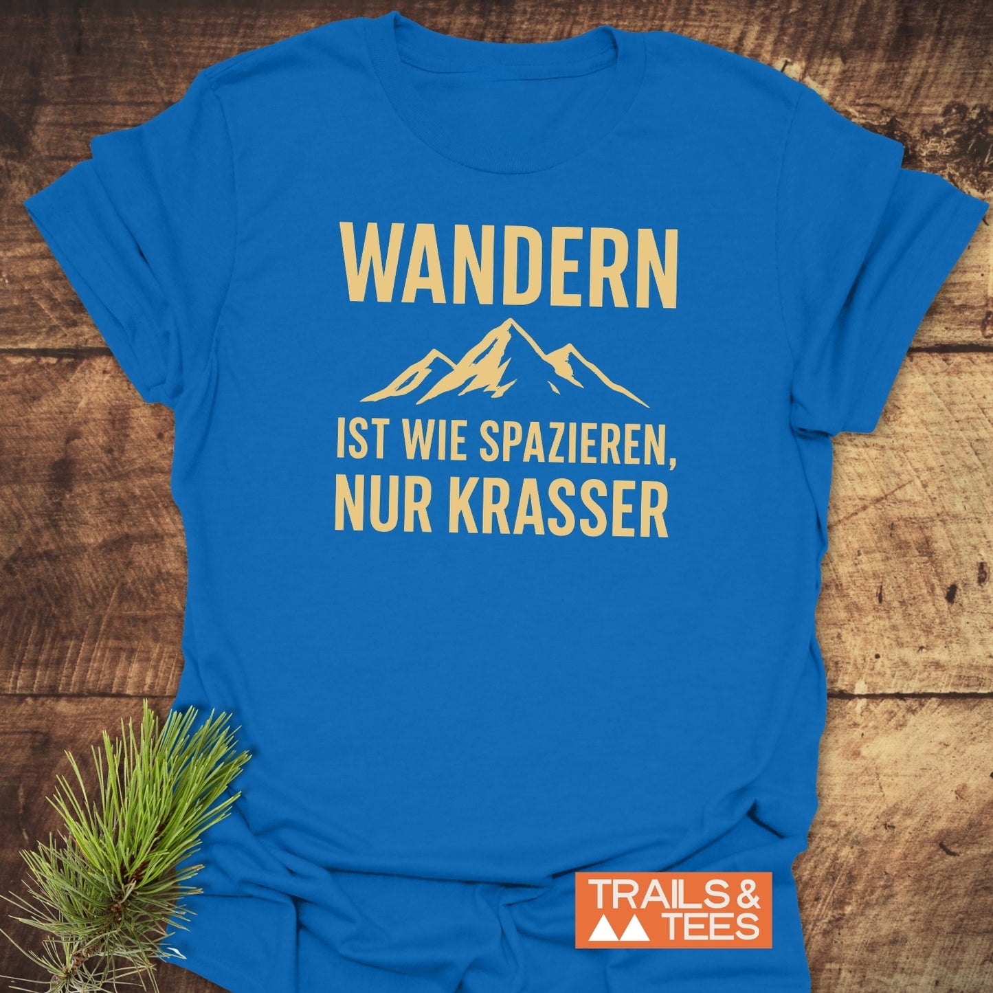 Wandern Ist Wie Spazieren T-Shirt