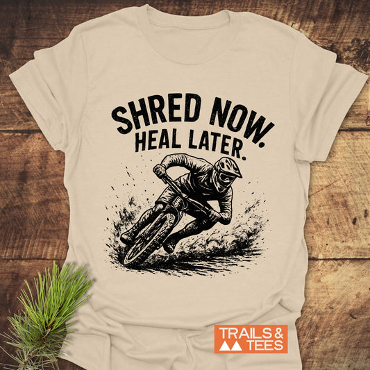 Shred Now Heal Later Mountainbike T-Shirt