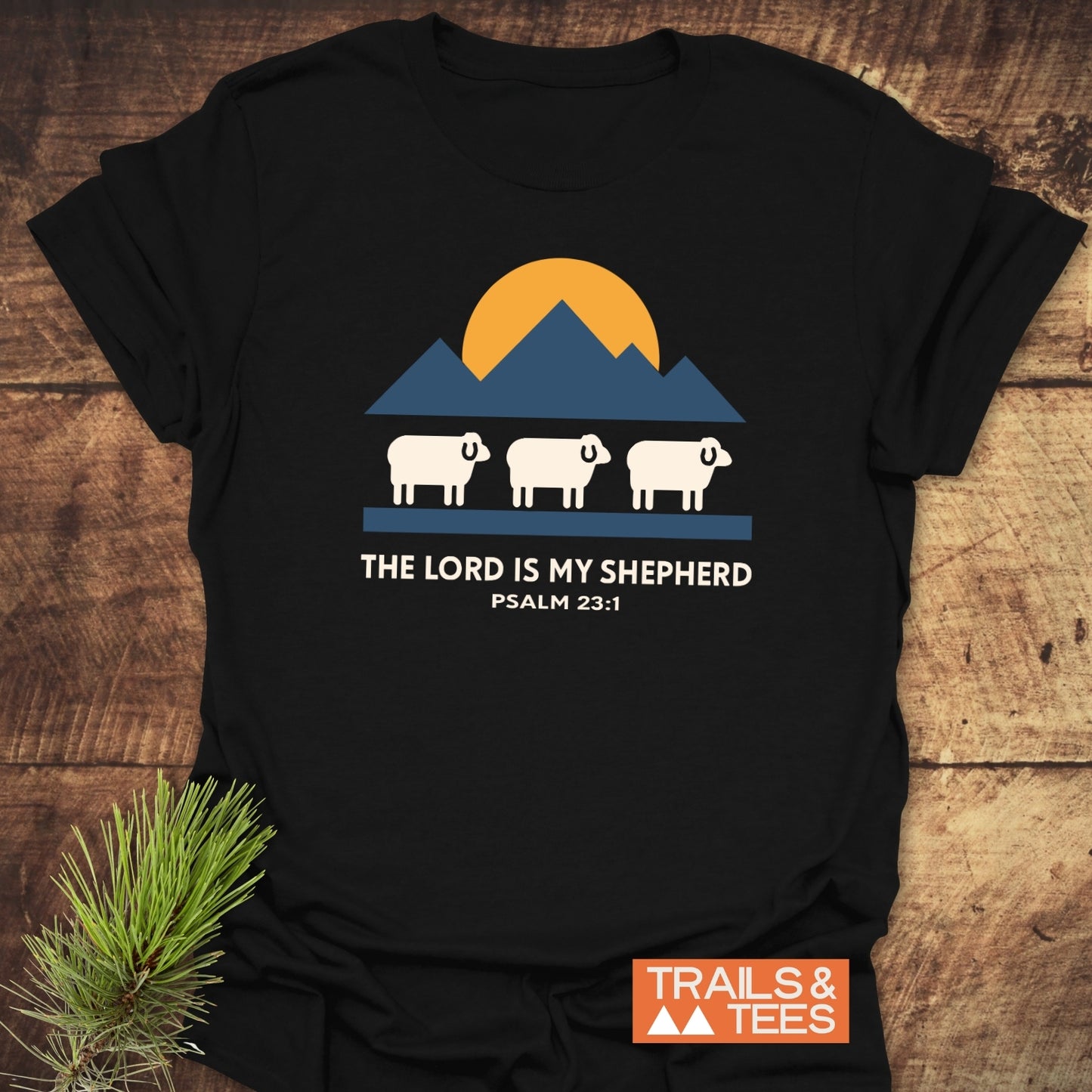 The Lord Is My Shepherd T-Shirt