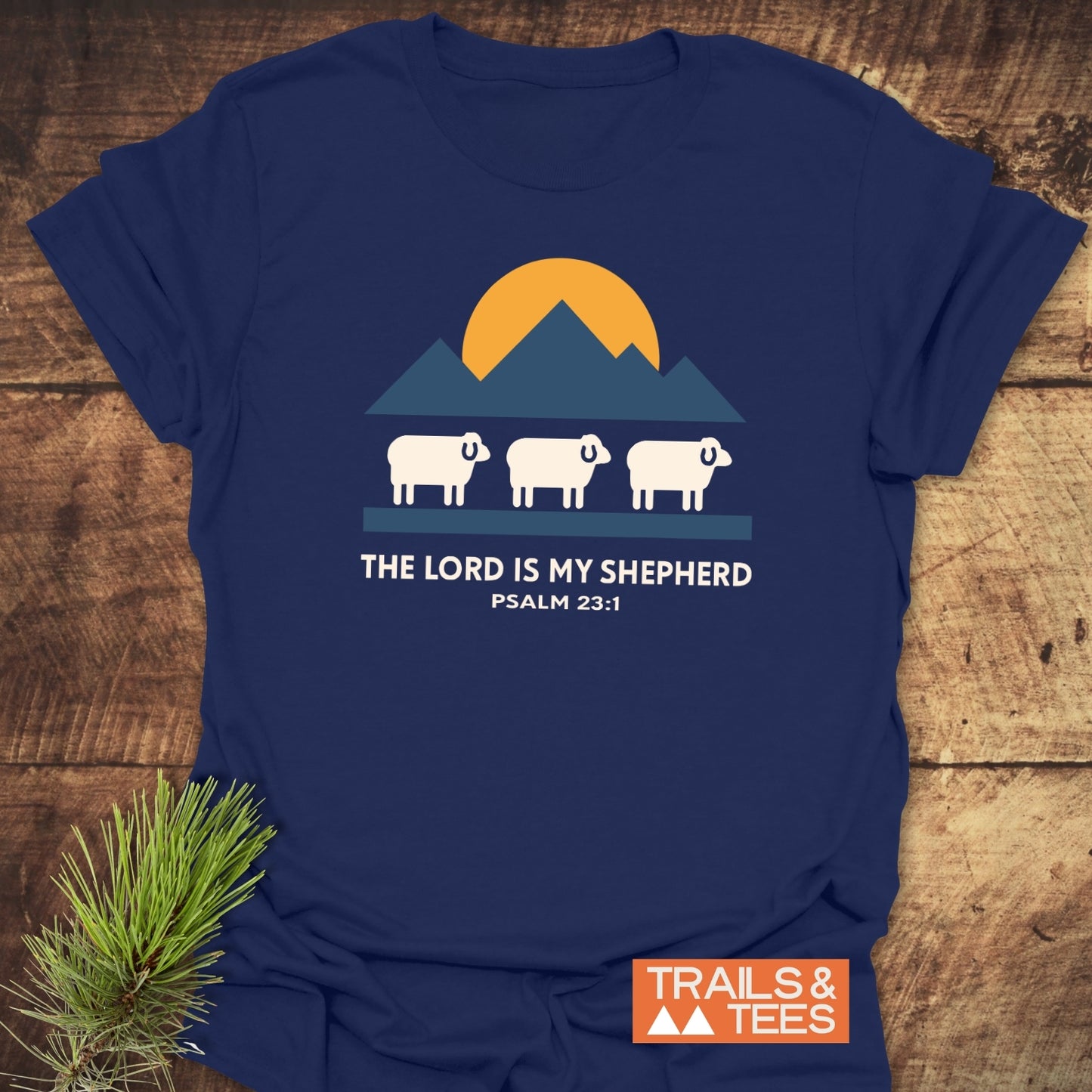 The Lord Is My Shepherd T-Shirt