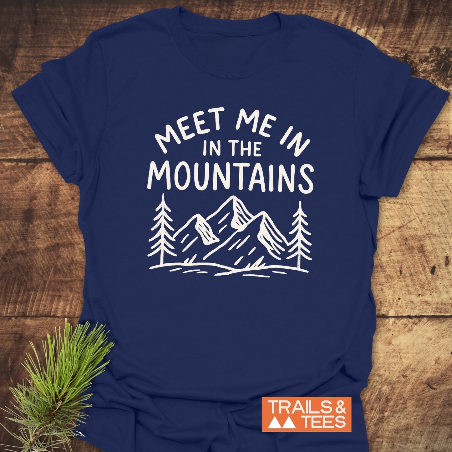 Meet Me In The Mountains T-Shirt
