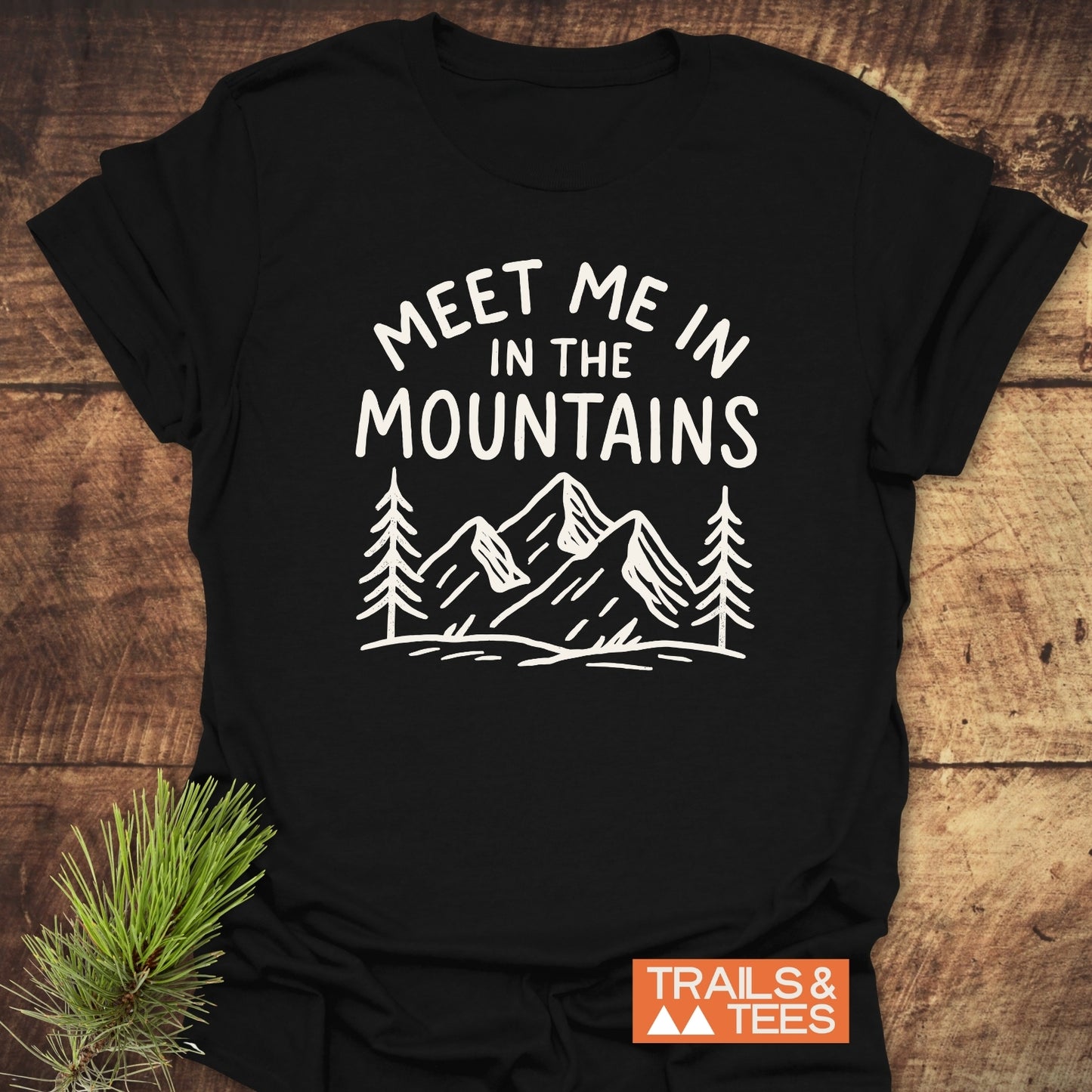 Meet Me In The Mountains T-Shirt