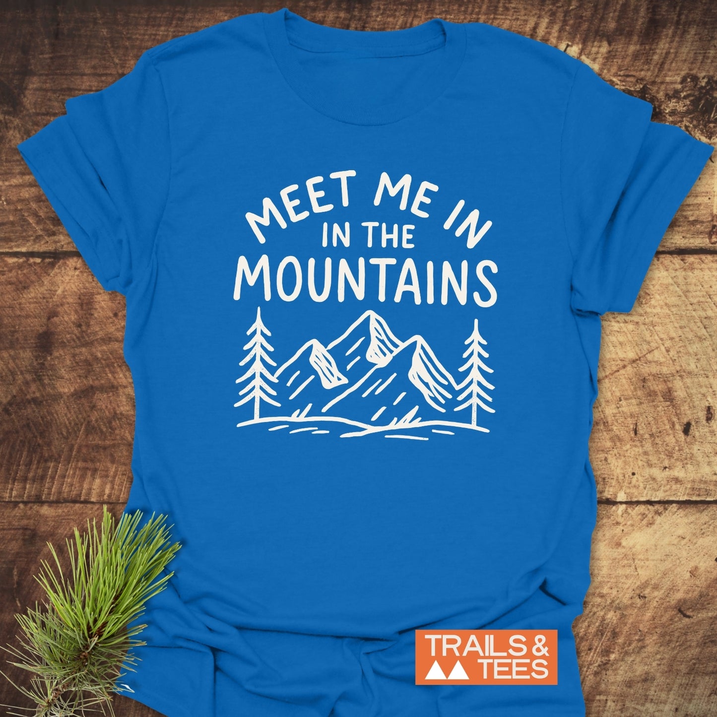 Meet Me In The Mountains T-Shirt