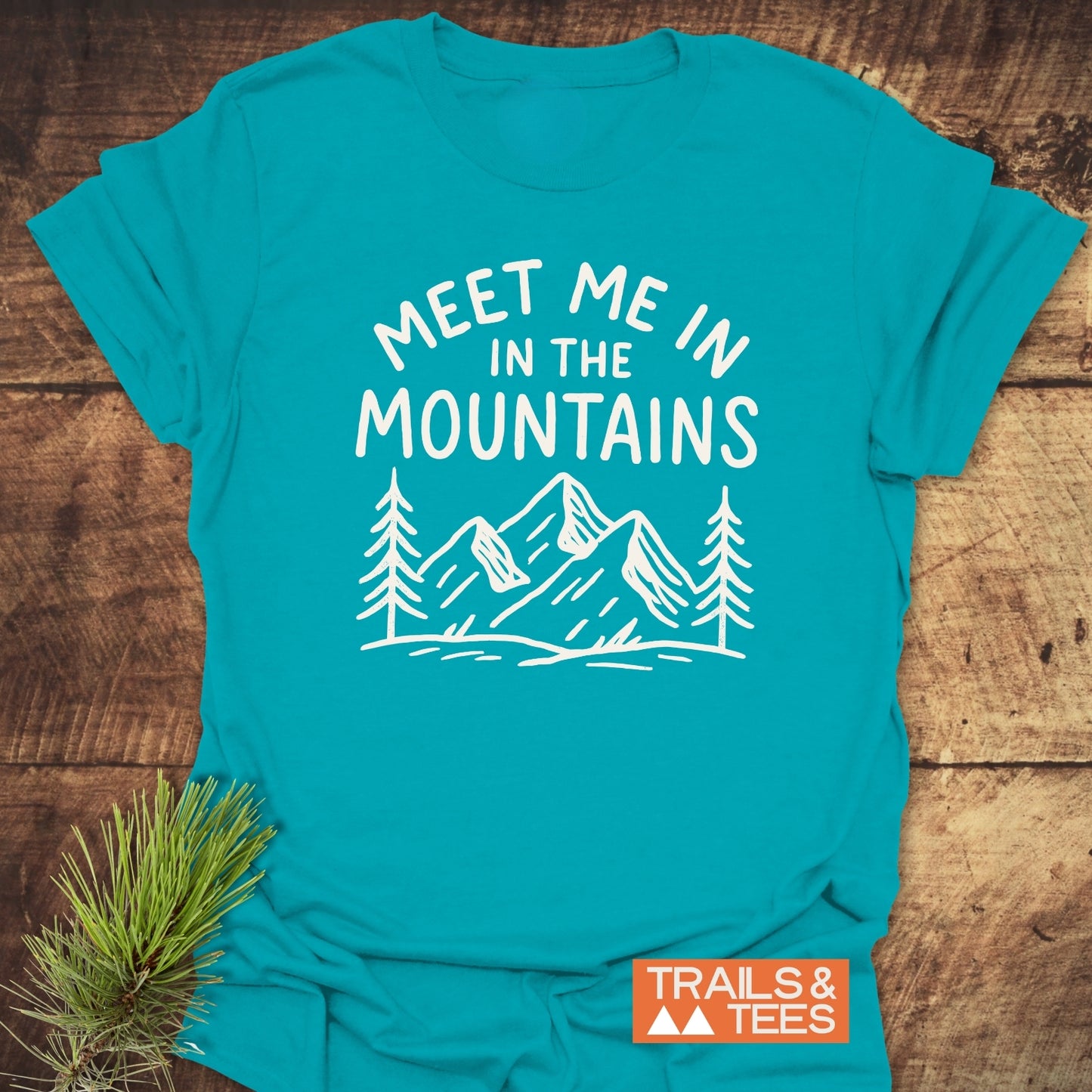 Meet Me In The Mountains T-Shirt