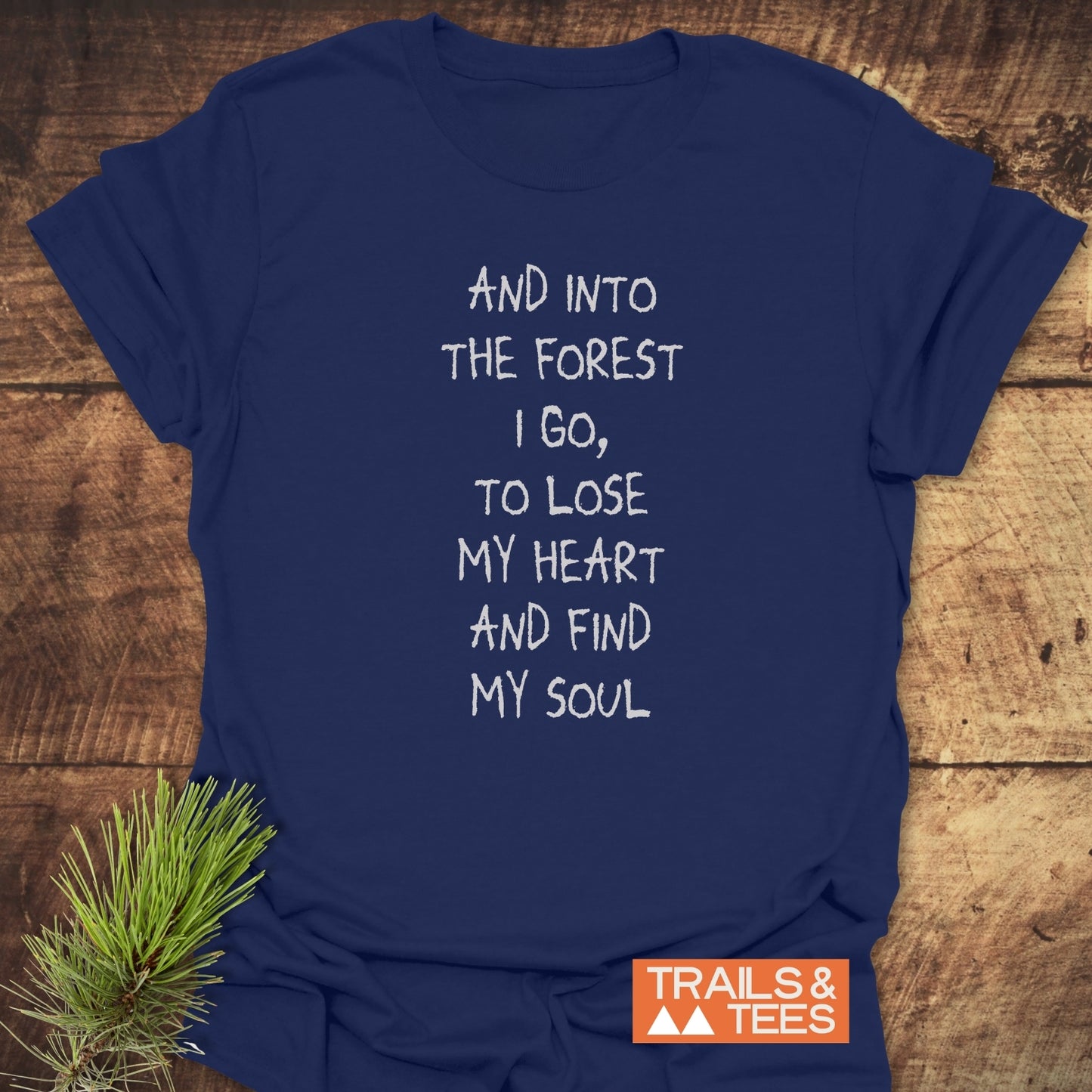 And Into The Forest I Go T-Shirt
