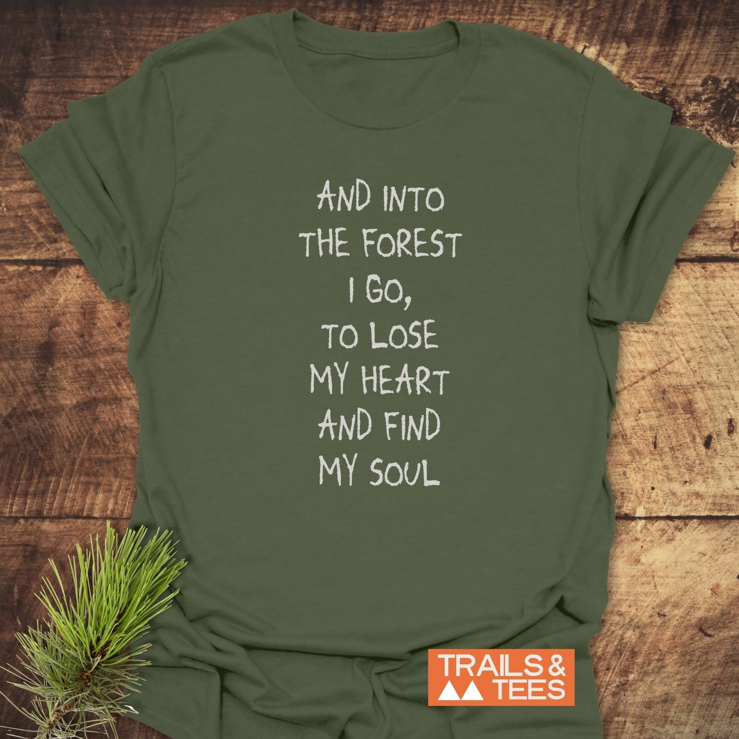 And Into The Forest I Go T-Shirt