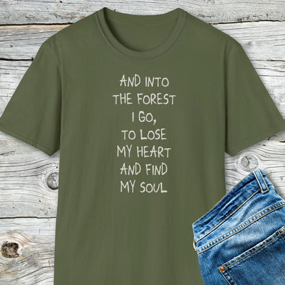 And Into The Forest I Go T-Shirt