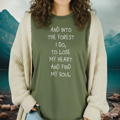 And Into The Forest I Go T-Shirt